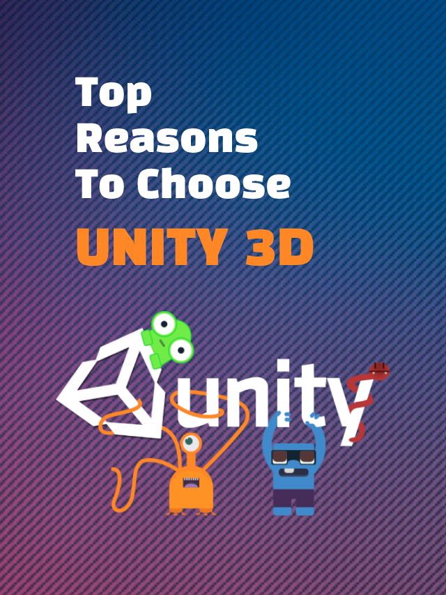 why choose Unity 3D