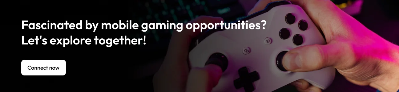 mobile gaming opportunities cta

