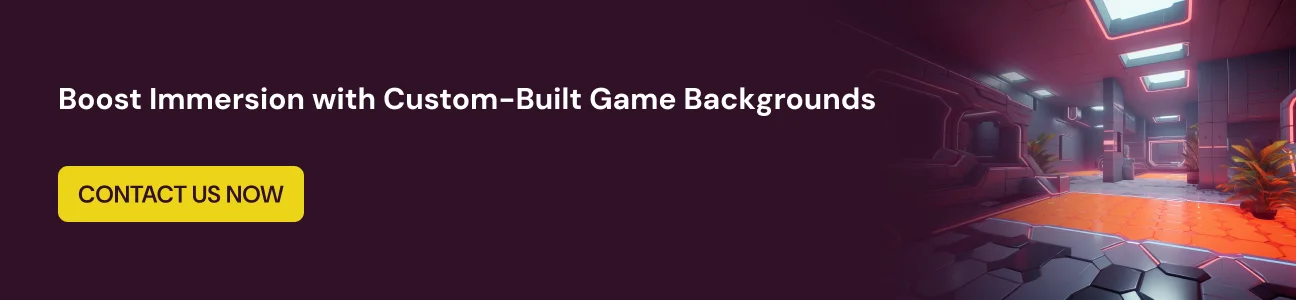 boost immersion with custom built cta